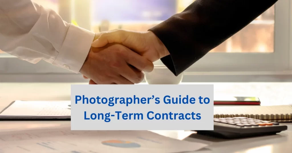 How to Make Contracts for Photographers for a Long Time