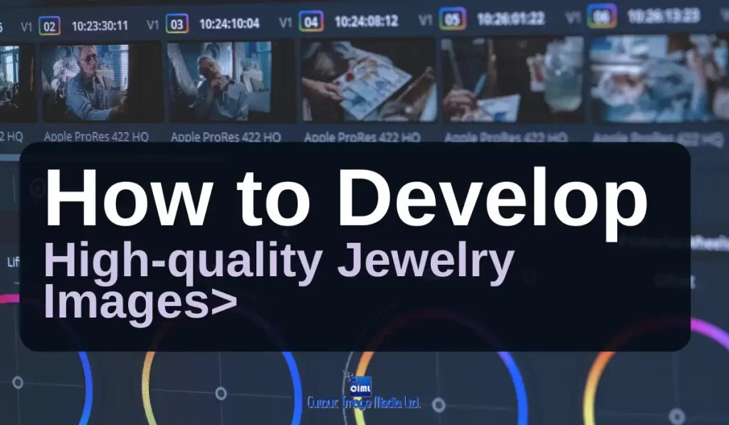 how to develop high-quality jewelry images